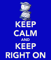 Logo Birmingham City FC und Schriftzug Keep calm and Keep Right On